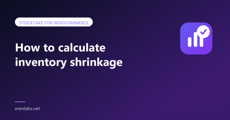 Article cover: How to calculate inventory shrinkage — Stocktake for WooCommerce