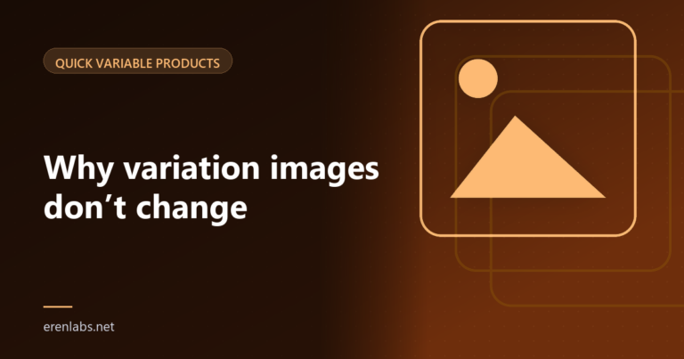 Cover illustration for the article: Why Your WooCommerce Variation Images Don’t Change (and How to Fix It)
